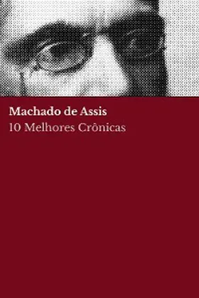 De Assis / Nemo |  10 Melhores Crônicas - Machado de Assis | eBook | Sack Fachmedien