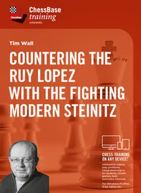 Wall |  Countering the Ruy Lopez with the Fighting Modern Steinitz | Sonstiges |  Sack Fachmedien