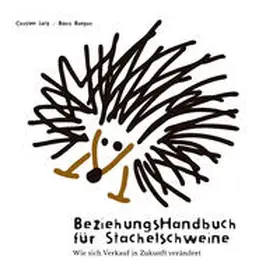 Lotz / Bregar |  Beziehungshandbuch für Stachelschweine | Buch |  Sack Fachmedien
