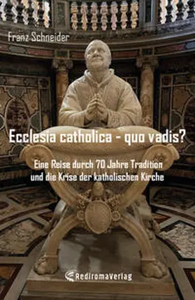 Schneider |  Ecclesia catholica - quo vadis? | Buch |  Sack Fachmedien