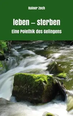 Zech |  leben - sterben | Buch |  Sack Fachmedien