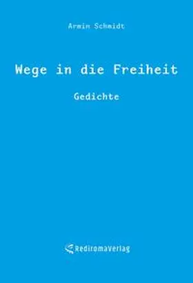 Schmidt |  Wege in die Freiheit | Buch |  Sack Fachmedien