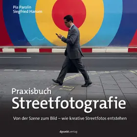 Parolin / Hansen |  Praxisbuch Streetfotografie | Buch |  Sack Fachmedien