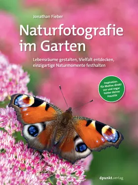 Fieber |  Naturfotografie im Garten | Buch |  Sack Fachmedien