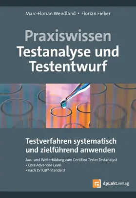 Wendland / Fieber |  Praxiswissen Testanalyse und Testentwurf | Buch |  Sack Fachmedien