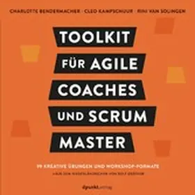 Bendermacher / Kampschuur / Solingen |  Toolkit für Agile Coaches und Scrum Master | eBook | Sack Fachmedien