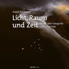 duChemin |  Licht, Raum und Zeit | eBook | Sack Fachmedien