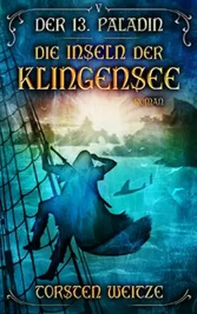 Weitze |  Die Inseln der Klingensee | eBook | Sack Fachmedien