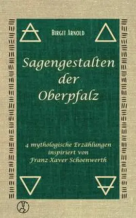 Arnold |  Sagengestalten der Oberpfalz | eBook | Sack Fachmedien