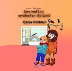 Dallinger |  Lina und Luis entdecken die Welt | Buch |  Sack Fachmedien