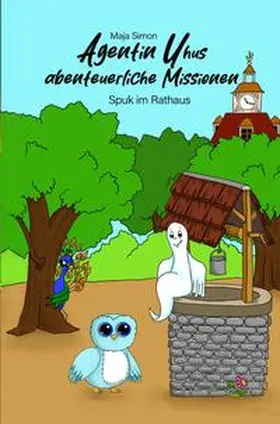 Simon |  Agentin Uhus abenteuerliche Missionen | Buch |  Sack Fachmedien