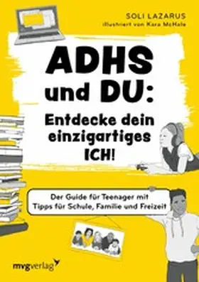 Lazarus |  ADHS?und?du:?Entdecke?dein?einzigartiges?Ich! | eBook | Sack Fachmedien