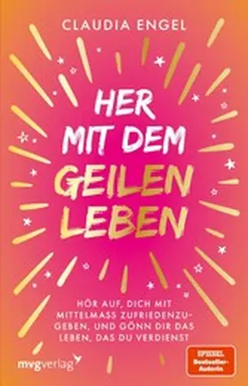 Engel |  Her mit dem geilen Leben | eBook | Sack Fachmedien