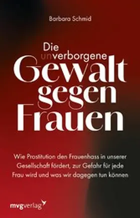 Schmid |  Die (un)verborgene Gewalt gegen Frauen | eBook | Sack Fachmedien