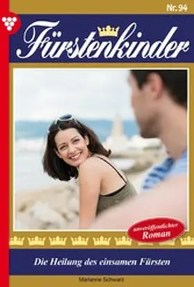 Schwarz |  Die Heilung  des einsamen Fürsten | eBook | Sack Fachmedien