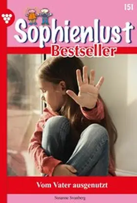 Svanberg |  Vom Vater ausgenutzt | eBook | Sack Fachmedien