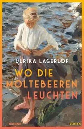 Lagerlöf |  Wo die Moltebeeren leuchten (Die Norrland-Saga, Bd. 1) | Buch |  Sack Fachmedien