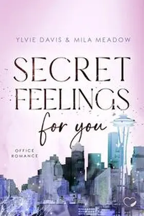 Meadow / Davis |  Secret Feelings for you | Buch |  Sack Fachmedien