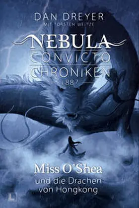 Weitze / Dreyer |  Miss O'Shea und die Drachen von Hongkong | Buch |  Sack Fachmedien