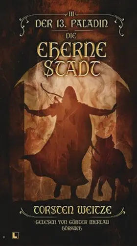 Weitze |  Die Eherne Stadt: Der 13. Paladin Band III | Sonstiges |  Sack Fachmedien