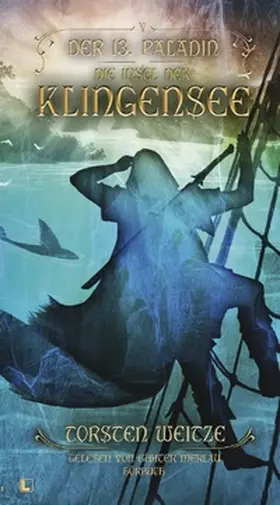 Weitze |  Die Inseln der Klingensee: Der 13. Paladin Band V | Sonstiges |  Sack Fachmedien
