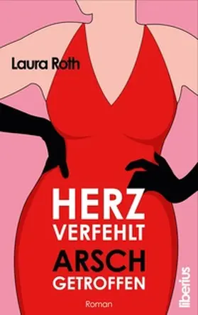 Roth / Verlag |  Herz verfehlt, Arsch getroffen | Buch |  Sack Fachmedien