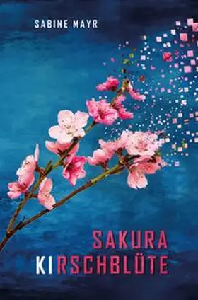 Mayr |  Sakura - KIrschblüte | Buch |  Sack Fachmedien