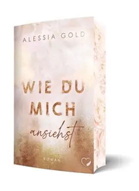 Gold |  Wie du mich ansiehst | Buch |  Sack Fachmedien
