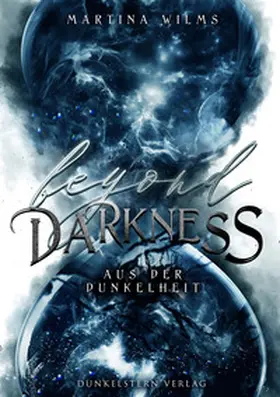 Wilms |  Beyond Darkness - Aus der Dunkelheit | Buch |  Sack Fachmedien