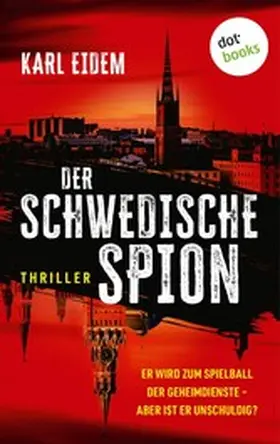 Eidem |  Der schwedische Spion | eBook | Sack Fachmedien