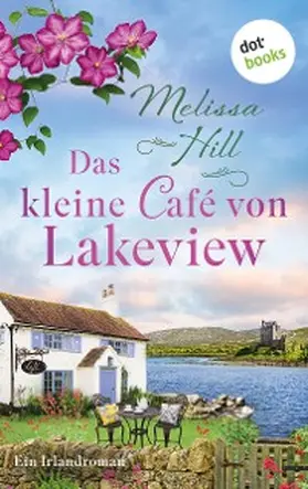 Hill |  Das kleine Café von Lakeview | eBook | Sack Fachmedien