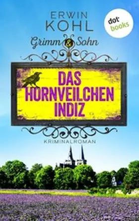 Kohl |  Grimm & Sohn - Das Hornveilchen-Indiz | eBook | Sack Fachmedien
