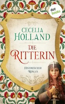 Holland |  Die Ritterin | eBook | Sack Fachmedien