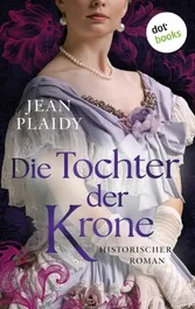 Plaidy |  Die Tochter der Krone | eBook | Sack Fachmedien