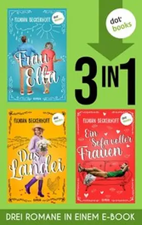 Beckerhoff |  Frau Ella & Das Landei & Ein Sofa voller Frauen | eBook | Sack Fachmedien