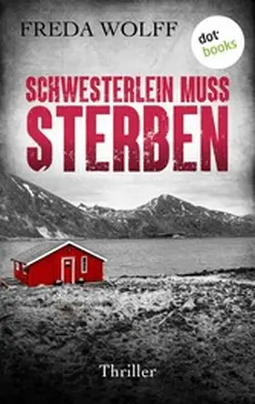 Wolff |  Schwesterlein muss sterben | eBook | Sack Fachmedien