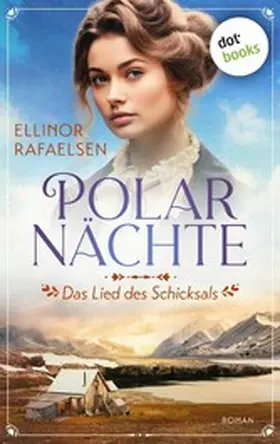 Rafaelsen |  Polarnächte - Das Lied des Schicksals | eBook | Sack Fachmedien