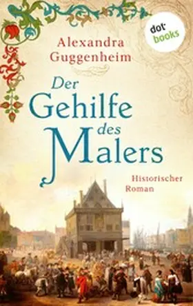 Guggenheim |  Der Gehilfe des Malers | eBook | Sack Fachmedien