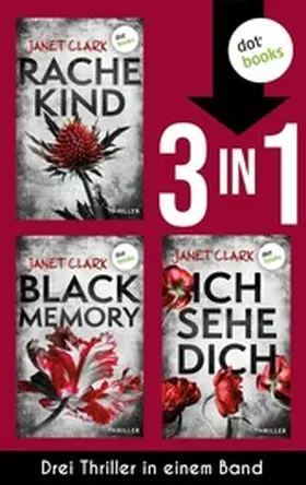 Clark |  Rachekind, Black Memory & Ich sehe dich | eBook | Sack Fachmedien