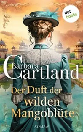 Cartland |  Der Duft der wilden Mangoblüte | eBook | Sack Fachmedien