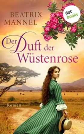 Mannel |  Der Duft der Wüstenrose | eBook | Sack Fachmedien
