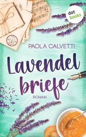 Calvetti |  Lavendelbriefe | eBook | Sack Fachmedien