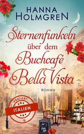 Holmgren |  Sternenfunkeln über dem Buchcafé Bella Vista (Verliebt in Italien) | Buch |  Sack Fachmedien