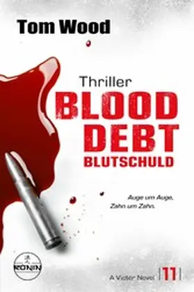 Wood | Blood Debt – Blutschuld. Auge um Auge, Zahn um Zahn. | E-Book | sack.de