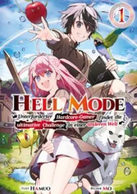 Hamuo / Gohl |  Hell Mode: Unterforderter Hardcore-Gamer findet die ultimative Challenge in einer anderen Welt (Light Novel): Band 1 | eBook | Sack Fachmedien