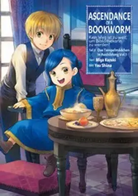 Kazuki |  Ascendance of a Bookworm: Kein Weg ist zu weit, um Bibliothekarin zu werden - Teil II: Das Tempelmädchen in Ausbildung Band 1 | eBook | Sack Fachmedien