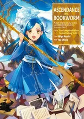 Kazuki |  Ascendance of a Bookworm: Kein Weg ist zu weit, um Bibliothekarin zu werden - Teil II: Das Tempelmädchen in Ausbildung Band 2 | eBook | Sack Fachmedien