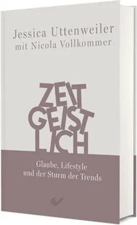 Uttenweiler / Vollkommer | Zeitgeistlich | Buch | 978-3-98963-037-6 | www2.sack.de