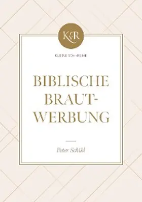 Schild |  Biblische Brautwerbung | eBook | Sack Fachmedien