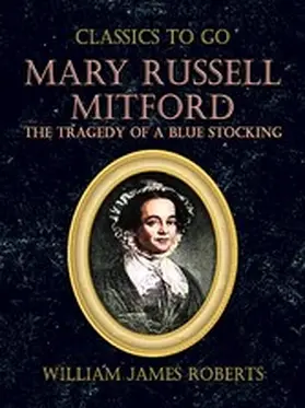 Roberts |  Mary Russell Mitford: The Tragedy Of A Blue Stocking | eBook | Sack Fachmedien
